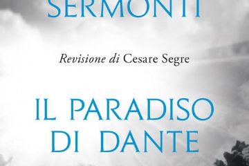 Sermonti, Vittorio<br>Il Paradiso di Dante / revisione di Cesare Segre<br>Milano : Rizzoli, 2021<br>656 p. <br>PR 85 ALI