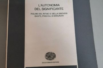 BECCARIA, Giovanni<br>L' autonomia del significante : figure del ritmo e della sintassi ; Dante, Pascoli, D'Annunzio / Giovanni Beccaria<br>Torino : Einaudi, 1975<br>357 p. <br>PR 851 BEC