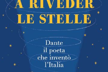 Cazzullo, Aldo<br>A riveder le stelle : Dante, il poeta che inventò l'Italia <br>Milano : Mondadori, 2020<br>278 p.