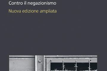 Di Cesare, Donatella<br><br>Se Auschwitz è nulla : Contro il negazionismo <br>nuova edizione ampliata<br>Torino : Bollati Boringhieri, 2022